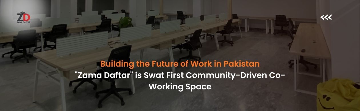 Modern co-working space in Swat, Pakistan at Zama Daftar for freelancers, startups, and professionals.